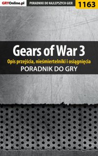 Gears of War 3 - poradnik do gry (opis przejścia, nieśmiertelniki, osiągnięcia) - Michał "Wolfen" Basta - ebook