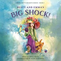 Rusty and Emma's Big Shock - Annie Wilde - audiobook