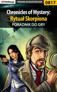 Chronicles of Mystery: Rytuał Skorpiona - poradnik do gry - Katarzyna "Kayleigh" Michałowska - ebook