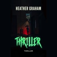 Thriller - Heather Graham - audiobook