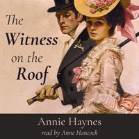 Witness on the Roof - Annie Haynes - audiobook