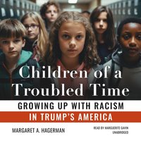 Children of a Troubled Time - Margaret A. Hagerman - audiobook
