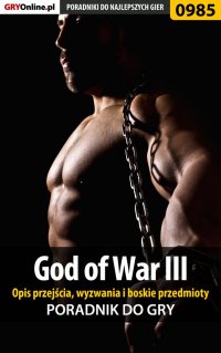 God of War III - opis przejścia, wyzwania, boskie przedmioty - Łukasz "Crash" Kendryna - ebook