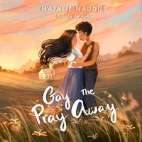 Gay the Pray Away - Natalie Naudus - audiobook