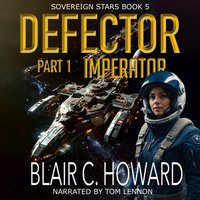 Defector Part 1: Imperator - Blair C. Howard - audiobook