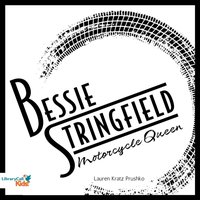 Bessie Stringfield: Motorcycle Queen - Lauren Kratz Prushko - audiobook