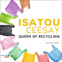 Isatou Ceesay: Queen of Recycling - Lauren Kratz Prushko - audiobook