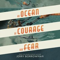 Ocean of Courage and Fear - Jerry Borrowman - audiobook