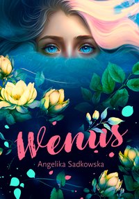 Wenus - Angelika Sadkowska - ebook