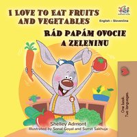 I Love to Eat Fruits and Vegetables Rád papám ovocie a zeleninu - Shelley Admont - ebook