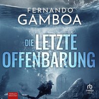 Die letzte Offenbarung - Fernando Gamboa - audiobook