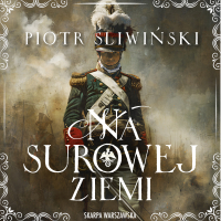 Na surowej ziemi - Piotr Śliwiński - audiobook