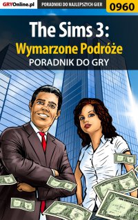 The Sims 3: Wymarzone Podróże - poradnik do gry - Maciej "Psycho Mantis" Stępnikowski - ebook