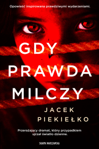 Gdy prawda milczy - Jacek Piekiełko - ebook
