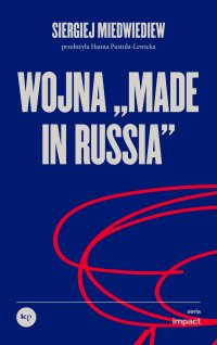 Wojna "made in Russia" - Siergiej Miedwiediew - ebook