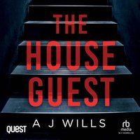 The House Guest - A J Wills - audiobook