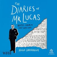 The Diaries of Mr Lucas - Hugo Greenhalgh - audiobook