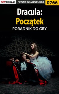 Dracula: Początek - poradnik do gry - Jacek "Stranger" Hałas - ebook