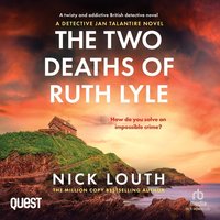 The Two Deaths of Ruth Lyle - Nick Louth - audiobook