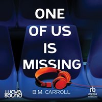 One of Us is Missing - B. M. Carroll - audiobook