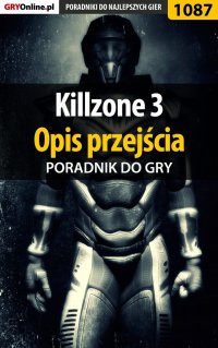 Killzone 3 - opis przejścia - poradnik do gry - Szymon Liebert - ebook