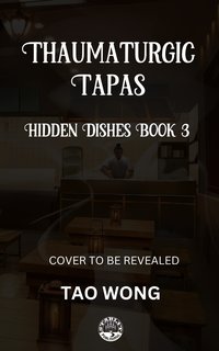 Thaumaturgic Tapas - Tao Wong - ebook