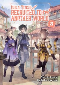 Isekai Tensei: Recruited to Another World Volume 8 - Kenichi - ebook