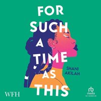For Such a Time as This - Shani Akilah - audiobook