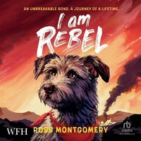 I Am Rebel - Ross Montgomery - audiobook