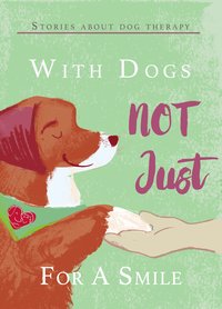 With Dogs Not Just for a Smile - Ágota Juharos - ebook