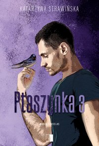 Ptaszynka 3 - Katarzyna Strawińska - ebook