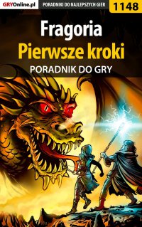 Fragoria - pierwsze kroki - poradnik do gry - Piotr "MaxiM" Kulka - ebook