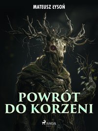 Powrót do Korzeni - Mateusz Łysoń - ebook