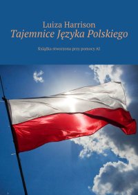 Tajemnice Języka Polskiego - Luiza Harrison - ebook