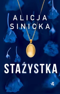 Stażystka - Alicja Sinicka - ebook
