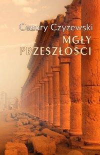 Mgły przeszłości - Cezary Czyżewski - ebook