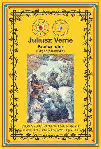 Kraina futer. Część 1 - Juliusz Verne - ebook