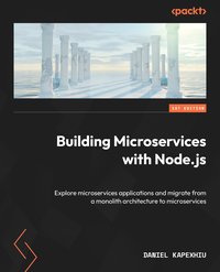 Building Microservices with Node.js - Daniel Kapexhiu - ebook
