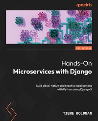 Hands-On Microservices with Django - Tieme Woldman - ebook