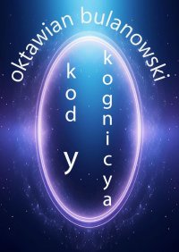 Kod y kognicya - Oktawian Bulanowski - ebook