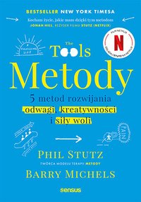 Metody. 5 metod rozwijania odwagi, kreatywności i siły woli - Phil Stutz - ebook