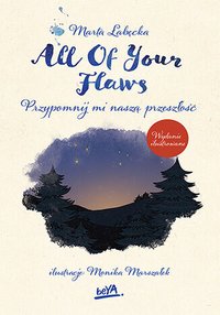 All Of Your Flaws. Przypomnij mi naszą przeszłość - Marta Łabęcka - ebook