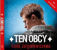 Ten obcy - Irena Jurgielewiczowa - audiobook