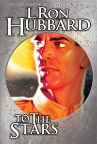 To the Stars - L. Ron Hubbard - ebook