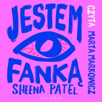 Jestem fanką - Sheena Patel - audiobook