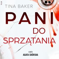 Pani do sprzątania - Tina Baker - audiobook