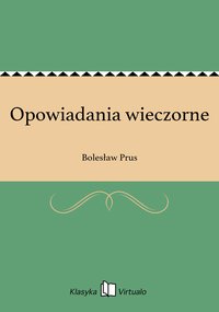 Opowiadania wieczorne - Bolesław Prus - ebook