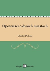 Opowieść o dwóch miastach - Charles Dickens - ebook
