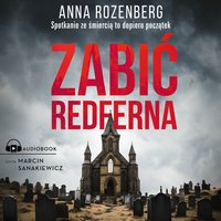 Zabić Redferna - Anna Rozenberg - audiobook