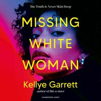 Missing White Woman - Kellye Garrett - audiobook